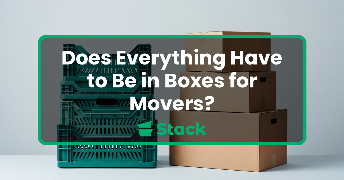 Does Everything Have to Be in Boxes for Movers?