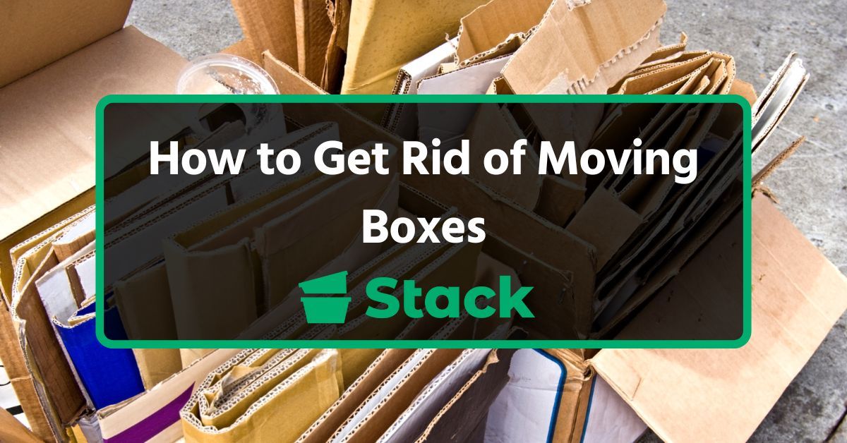 How to Get Rid of Moving Boxes